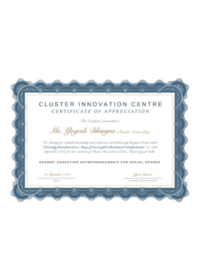 Certification of appreciation for session “Learning from practices: Story of successful educational entrepreneurs” for students studying M.Sc (Mathematics Education) and B.Tech (IT & Mathematical Innovation) at the Cluster Innovation Centre, University of Delhi on September, 2020.